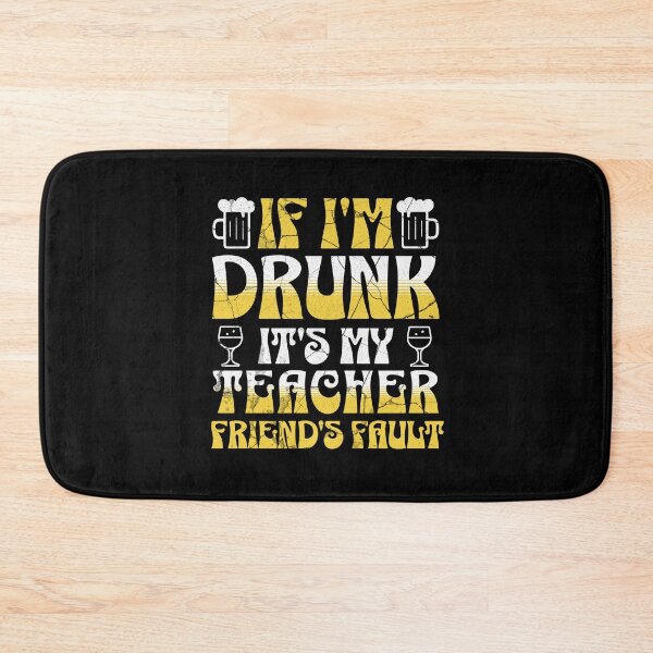 Item preview, If I'm Drunk It's My Teacher Friends Fault | Teacher Alcohol | Teacher Beer | Teacher Wine | Teacher Booze | Teacher Drink | Teacher Happy Hour | Happy Hour Teacher | Teacher Drinking designed and sold by jadedscientist.