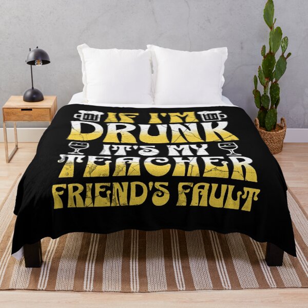 Item preview, If I'm Drunk It's My Teacher Friends Fault | Teacher Alcohol | Teacher Beer | Teacher Wine | Teacher Booze | Teacher Drink | Teacher Happy Hour | Happy Hour Teacher | Teacher Drinking designed and sold by jadedscientist.