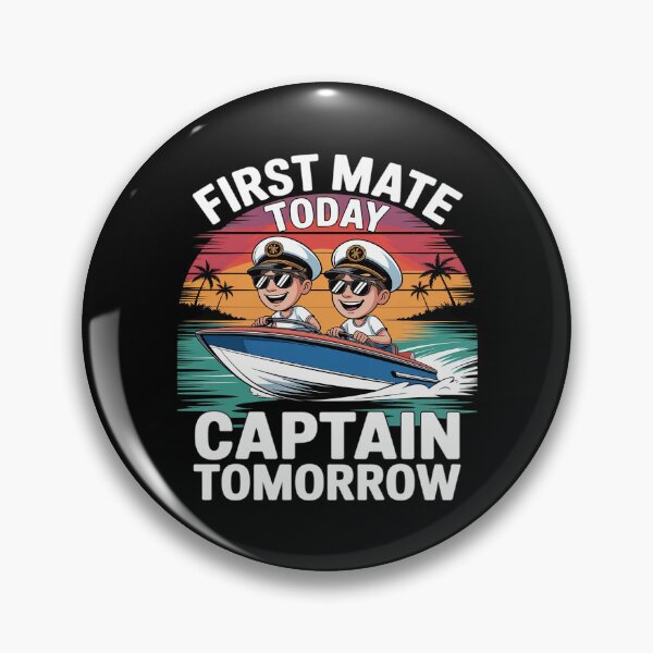 Item preview, First Mate Today Captain Tomorrow Funny Boat Lover designed and sold by ticlitule.