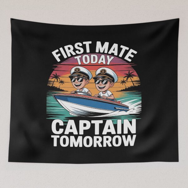 Item preview, First Mate Today Captain Tomorrow Funny Boat Lover designed and sold by ticlitule.