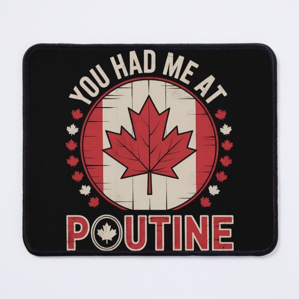 Item preview, You Had Me At Poutine Canadian Fries Canada Flag Home Pride designed and sold by TyraYoung.