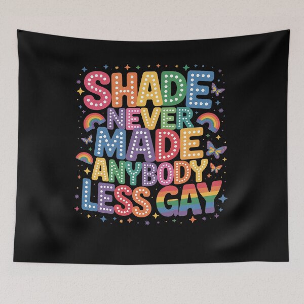 Item preview, Shade Never Made Anybody Less Gay Pride LGBT Month designed and sold by DrewLeuschke.