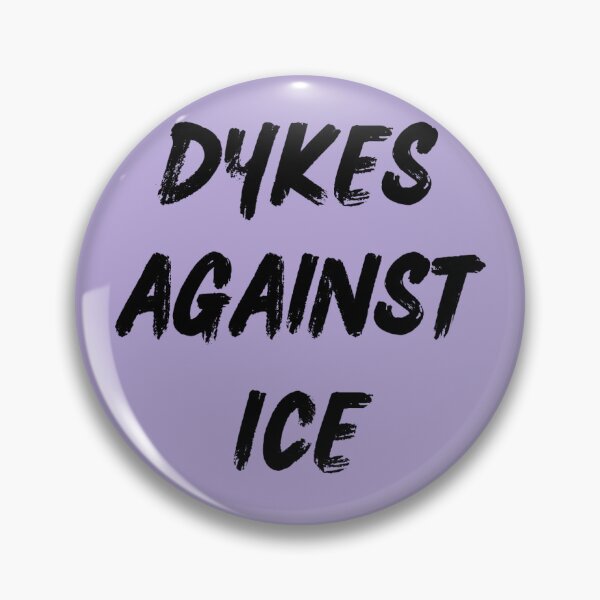 Item preview, Dykes Against ICE designed and sold by khaverte.