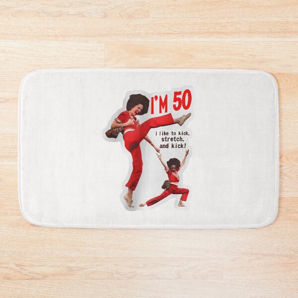 Item preview, Sally OMalley I'm 50 I Like To Kick Stretch And Kick designed and sold by jimfarrepo.