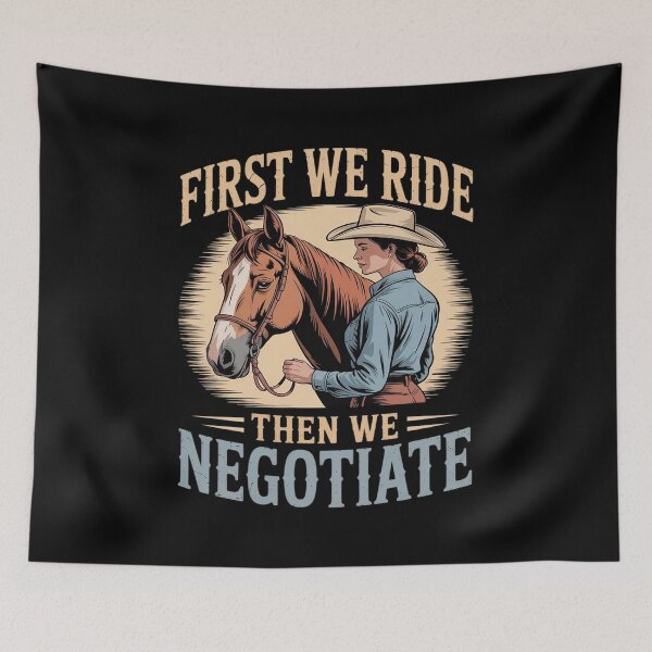Item preview, First We Ride Then We Negotiate Horse Riding designed and sold by ticlitule.