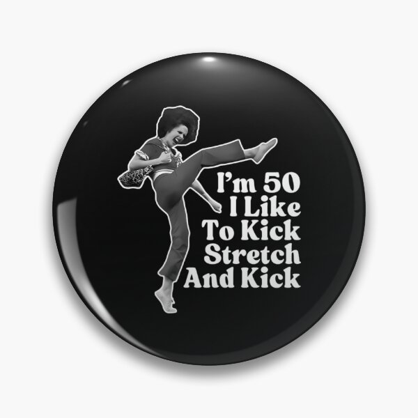 Item preview, Sally O'Malley I'm 50 I Like To Kick Stretch And Kick  designed and sold by jimfarrepo.