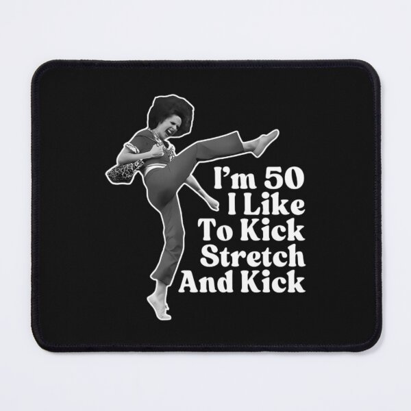 Item preview, Sally O'Malley I'm 50 I Like To Kick Stretch And Kick  designed and sold by jimfarrepo.