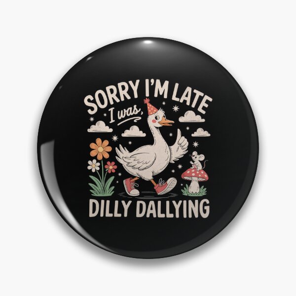 Item preview, Funny Late Sorry Classic I'm Dilly Dallying I Vintage Was Retro Saying designed and sold by PEDDAKAPRADEEP.