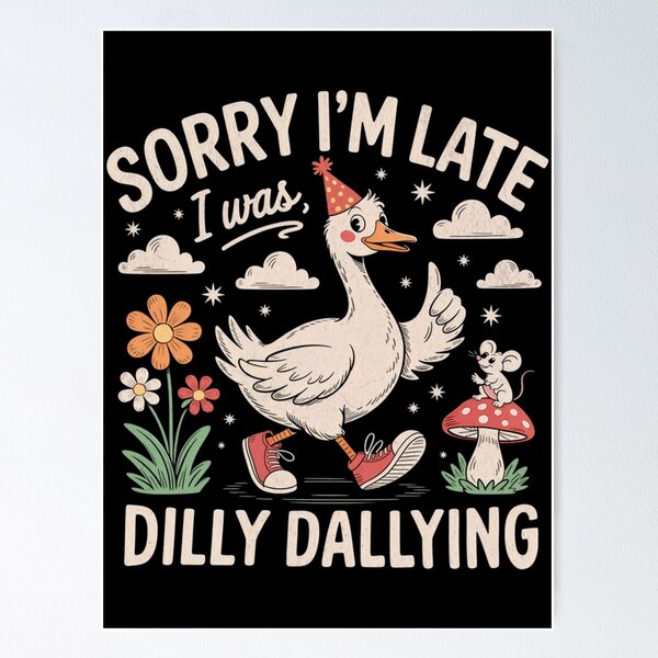 Item preview, Funny Late Sorry Classic I'm Dilly Dallying I Vintage Was Retro Saying designed and sold by PEDDAKAPRADEEP.
