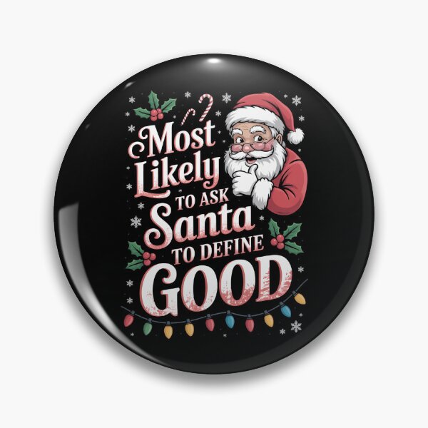Item preview, Most Likely to Ask Santa to Define Good Matching Christmas designed and sold by VENOM0RIOT.