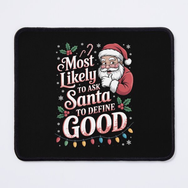 Item preview, Most Likely to Ask Santa to Define Good Matching Christmas designed and sold by VENOM0RIOT.