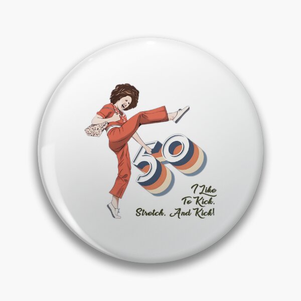 Item preview, Sally Omalley, I'm 50 I Like To Kick, Stretch, And Kick!  designed and sold by jimfarrepo.