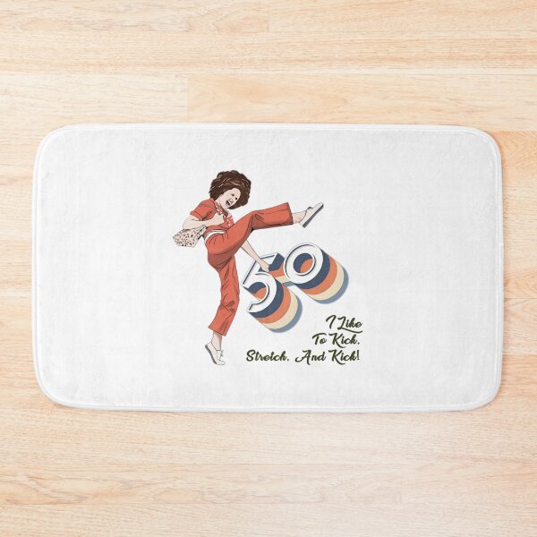Item preview, Sally Omalley, I'm 50 I Like To Kick, Stretch, And Kick!  designed and sold by jimfarrepo.