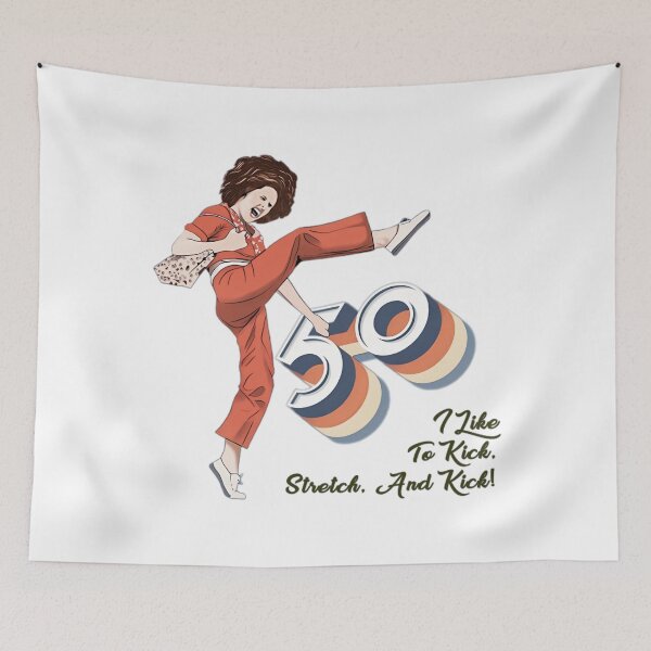 Item preview, Sally Omalley, I'm 50 I Like To Kick, Stretch, And Kick!  designed and sold by jimfarrepo.