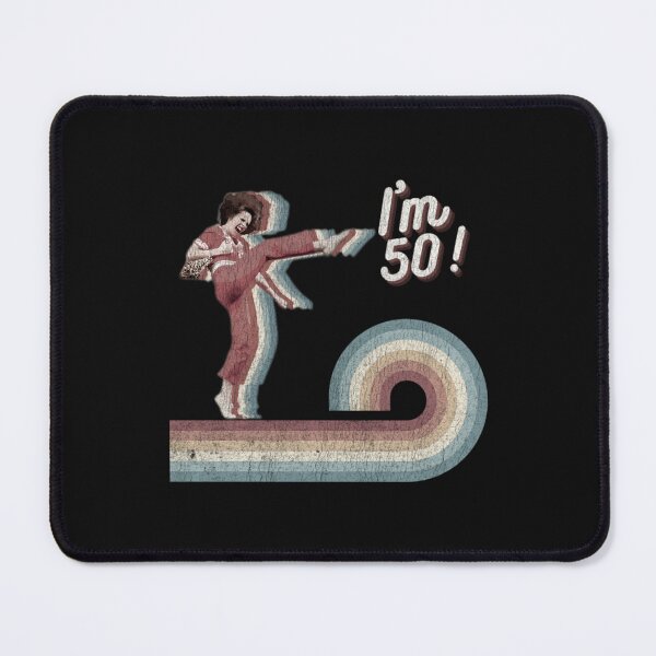 Item preview, Sally OMalley I'm 50 I Like To Kick Stretch And Kick designed and sold by jimfarrepo.