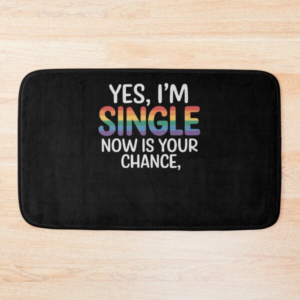 Item preview, I'm Single Now Is Your Chance Pride Month Gay Lesbian LGBTQ designed and sold by DrewLeuschke.