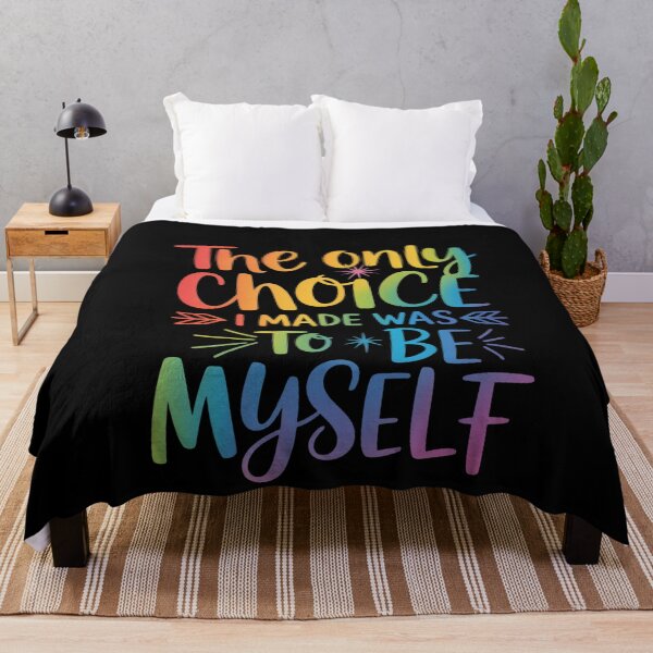 Item preview, Gay Pride The Only Choice I Made Was To Be Myself LGBT designed and sold by MinaReinger.