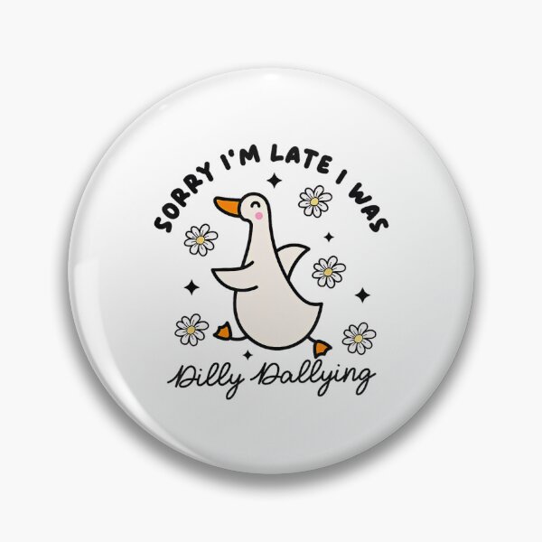 Item preview, Retro Was Late Classic Vintage Funny I I'm Sorry Dilly Saying Dallying designed and sold by PEDDAKAPRADEEP.