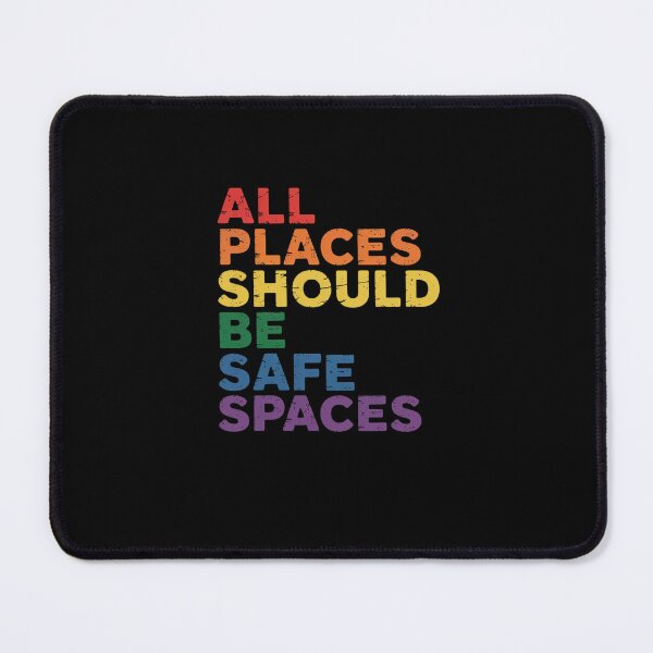Item preview, All Places Should Be Safe Spaces Gay Pride Ally LGBTQ Month designed and sold by FranzFriesen.