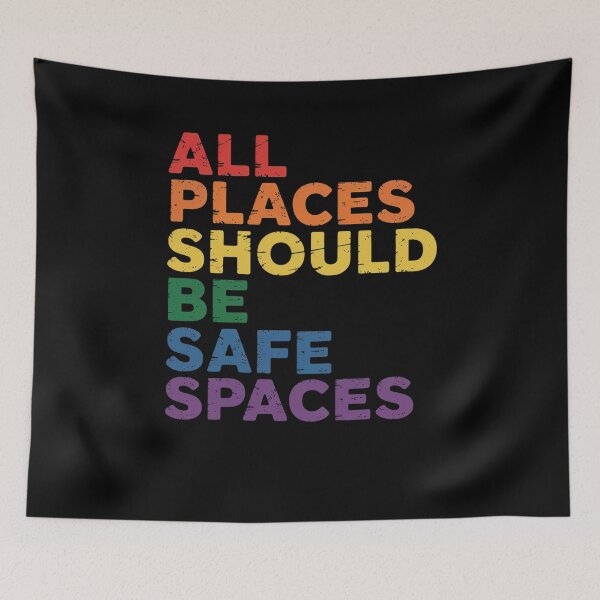 Item preview, All Places Should Be Safe Spaces Gay Pride Ally LGBTQ Month designed and sold by FranzFriesen.