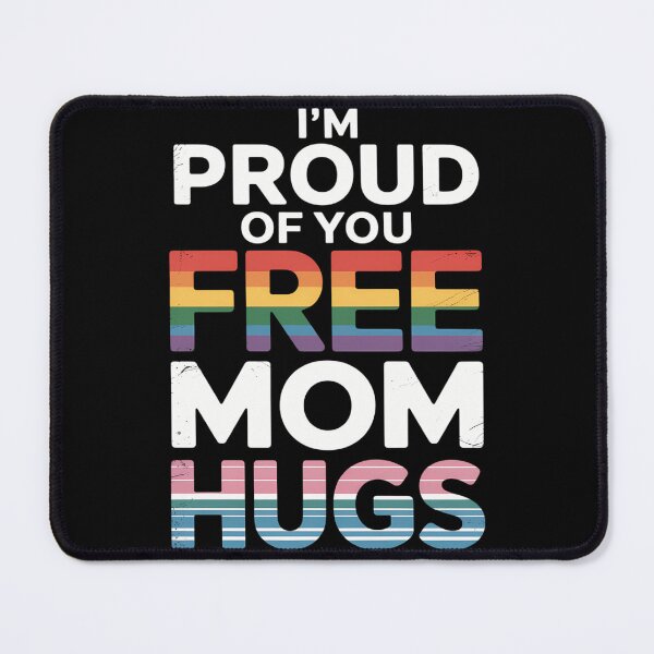 Item preview, I'm Proud Of You Free Mom Hugs Lgbt Lgbtq Gay Pride designed and sold by Formatage.