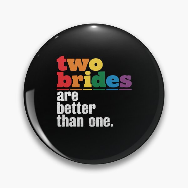 Item preview, Two Brides Are Better Than One LGBT Wedding designed and sold by RayArmstrong.