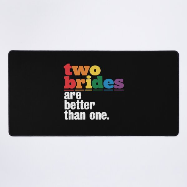Item preview, Two Brides Are Better Than One LGBT Wedding designed and sold by RayArmstrong.