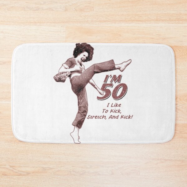 Item preview, Sally Omalley, I’m 50 I Like to Kick, Stretch, And Kick! designed and sold by Shop-Cardinalch.