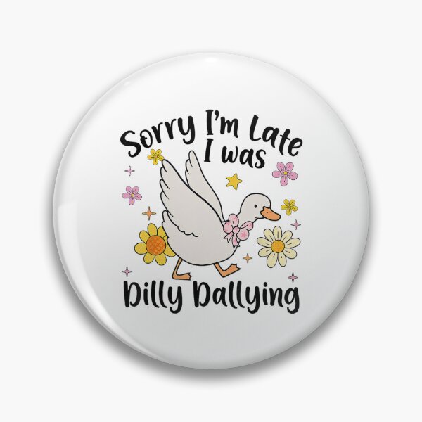 Item preview, Saying I'm Sorry Dallying Funny Classic Was Late Vintage Dilly Retro I designed and sold by PEDDAKAPRADEEP.