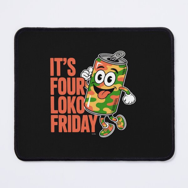 Item preview, it's four loko friday matching drinker party lover squad designed and sold by ChristopherMil6.