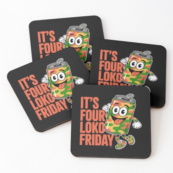 Item preview, it's four loko friday matching drinker party lover squad designed and sold by ChristopherMil6.