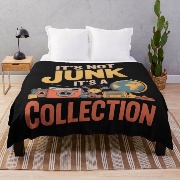 Item preview, It's Not Junk It's A Collection Hoarder Collector Hobby designed and sold by ChristopherMil6.