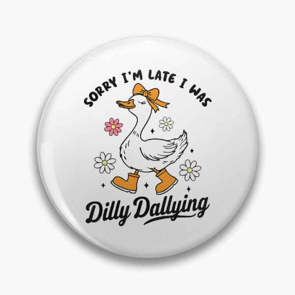 Item preview, Funny Classic Sorry Late Vintage Dilly I I'm Dallying Was Retro Saying designed and sold by PEDDAKAPRADEEP.