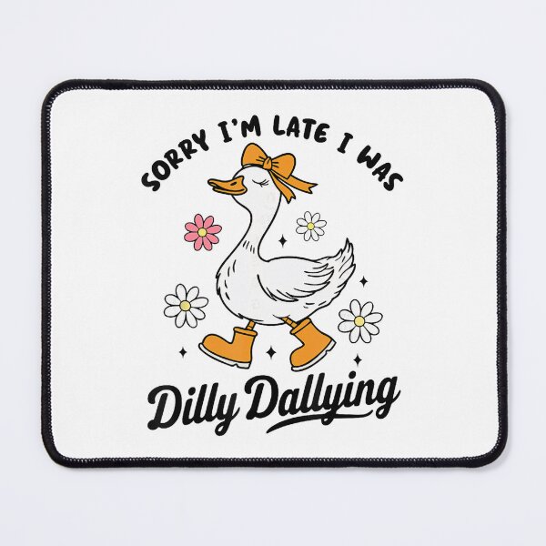 Item preview, Funny Classic Sorry Late Vintage Dilly I I'm Dallying Was Retro Saying designed and sold by PEDDAKAPRADEEP.