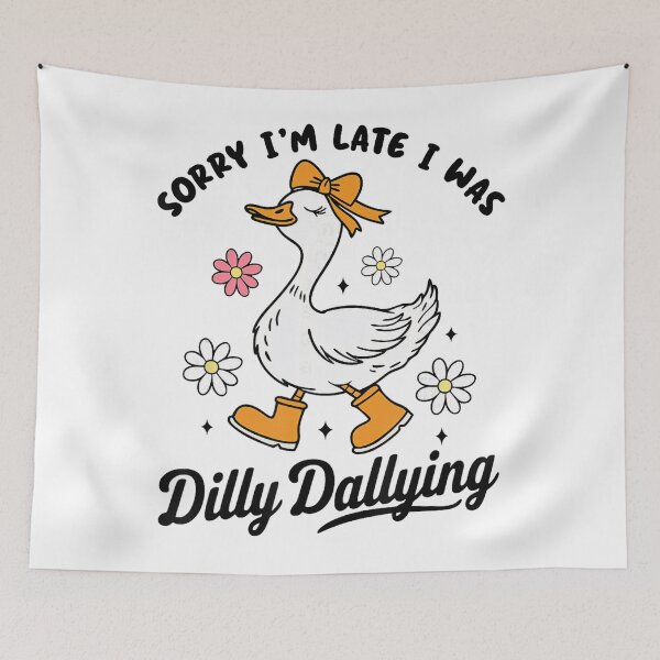 Item preview, Funny Classic Sorry Late Vintage Dilly I I'm Dallying Was Retro Saying designed and sold by PEDDAKAPRADEEP.