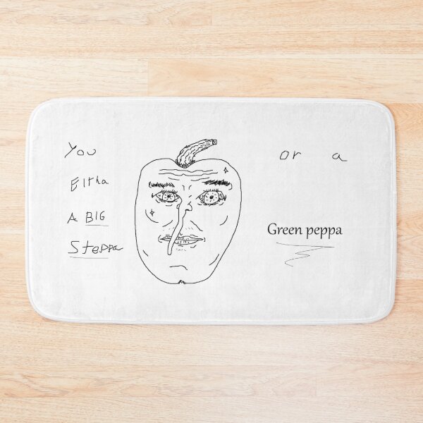 Item preview, You eitha a big steppa or a green peppa designed and sold by WilliamsWorld81.