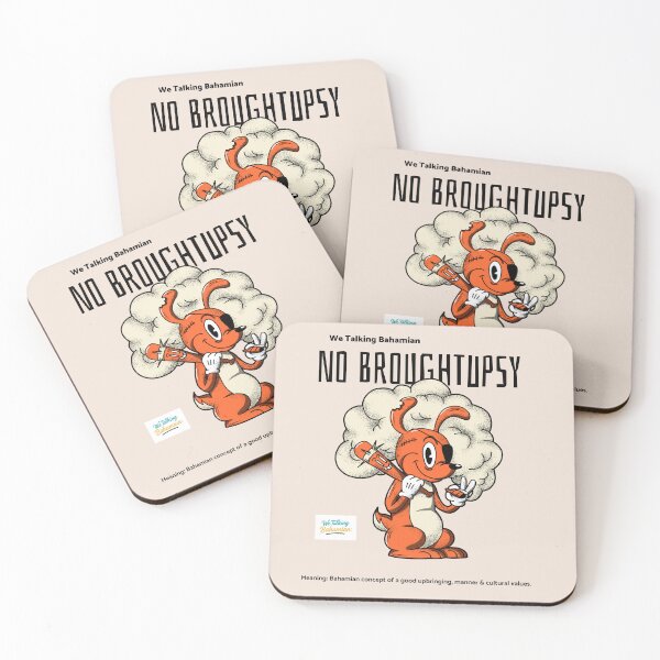 Item preview, We Talking Bahamian “No Broughtupsy” Bahamian Slang designed and sold by We Talking Bahamian.