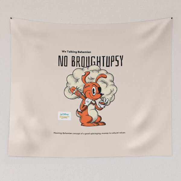 Item preview, We Talking Bahamian “No Broughtupsy” Bahamian Slang designed and sold by We Talking Bahamian.
