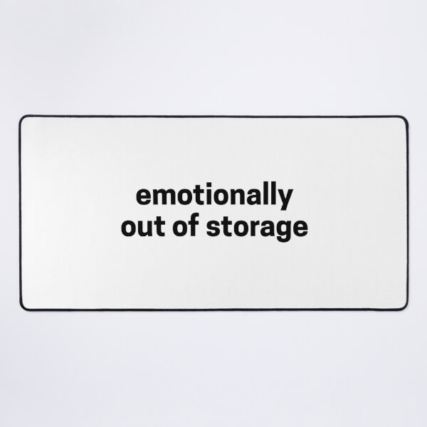 Item preview, Emotionally out of storage designed and sold by Shanyacreates.