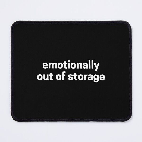 Item preview, Emotionally out of storage (black) designed and sold by Shanyacreates.