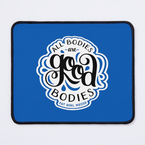 Item preview, All Bodies are Good Bodies designed and sold by fatgirlmedia.