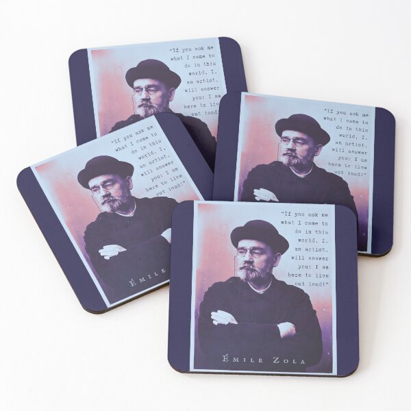 Item preview, Émile Zola quote: If you ask me what I came to do in this world, I, an artist, I will answer you: I am here to live out loud! designed and sold by artbleed.