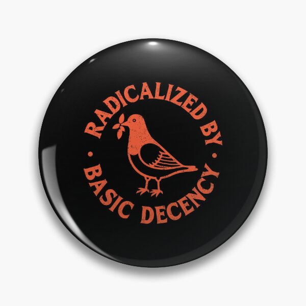 Item preview, Radicalized By Basic Decency designed and sold by KaylinRuecker.