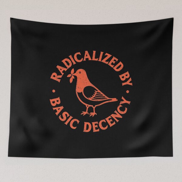 Item preview, Radicalized By Basic Decency designed and sold by KaylinRuecker.
