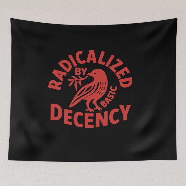 Item preview, Radicalized By Basic Decency designed and sold by AngelCroni.