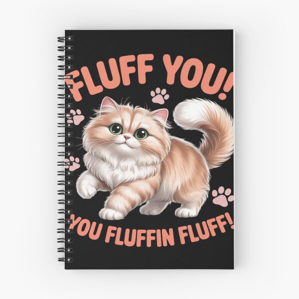 Item preview, Fluff You You Fluffin Fluff Funny Cat designed and sold by Idarmotar.