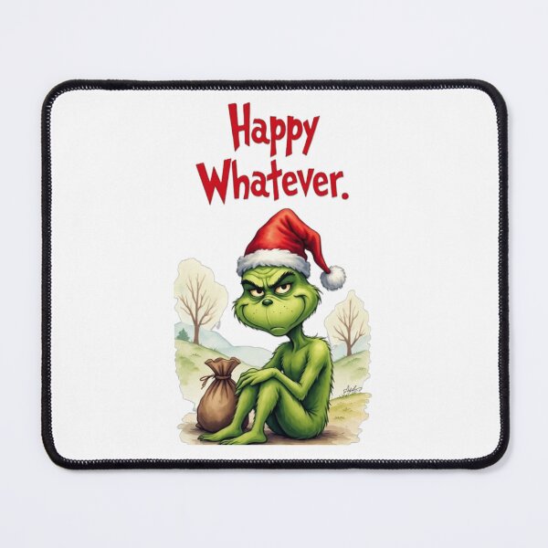 Item preview, Grinch – Funny Sarcastic Christmas “Happy Whatever” Art designed and sold by Justice Geovanni.