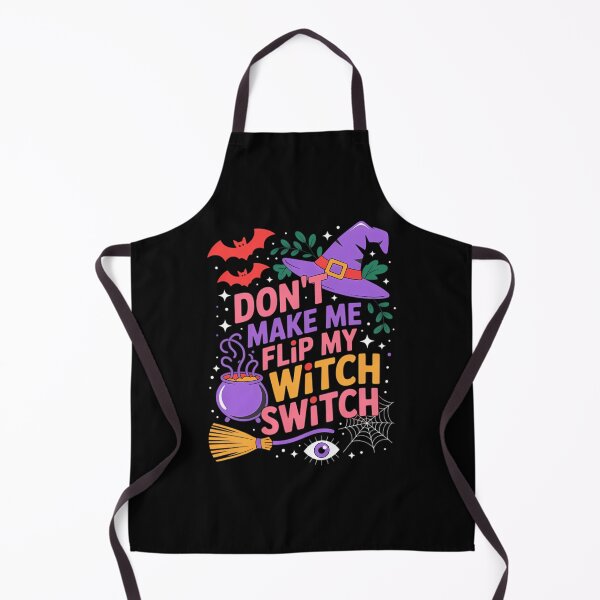 Item preview, Don_T Make Me Flip My Witch Switch Halloween designed and sold by Zephyr6Dragon.