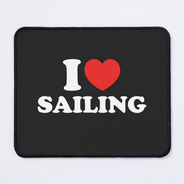 Item preview, I Love Sailing designed and sold by shitpostee.