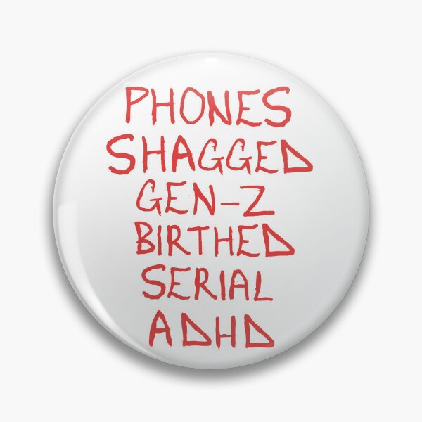 Item preview, Phones Shagged Gen-Z Birthed Serial ADHD designed and sold by Shooz34.